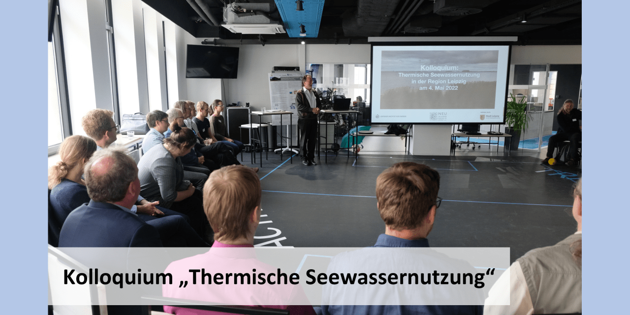 Kolloquium „Thermische Seewassernutzung in der Region Leipzig“