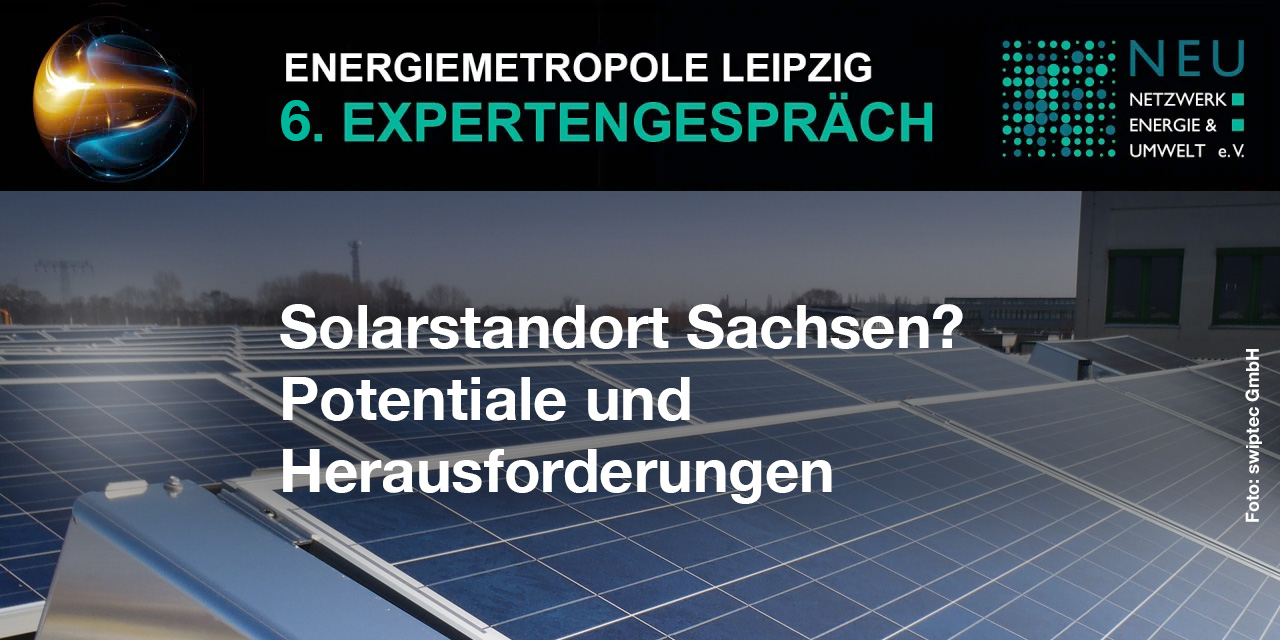 6. Expertengespräch – Solarstandort Sachsen?